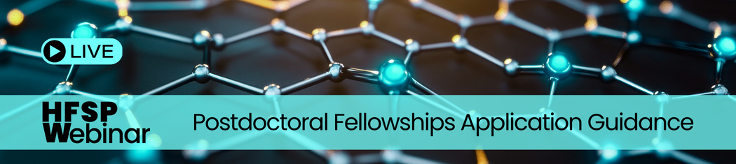 #3 HFSP Postdoctoral Fellowships Application Guidance Webinars | Human ...