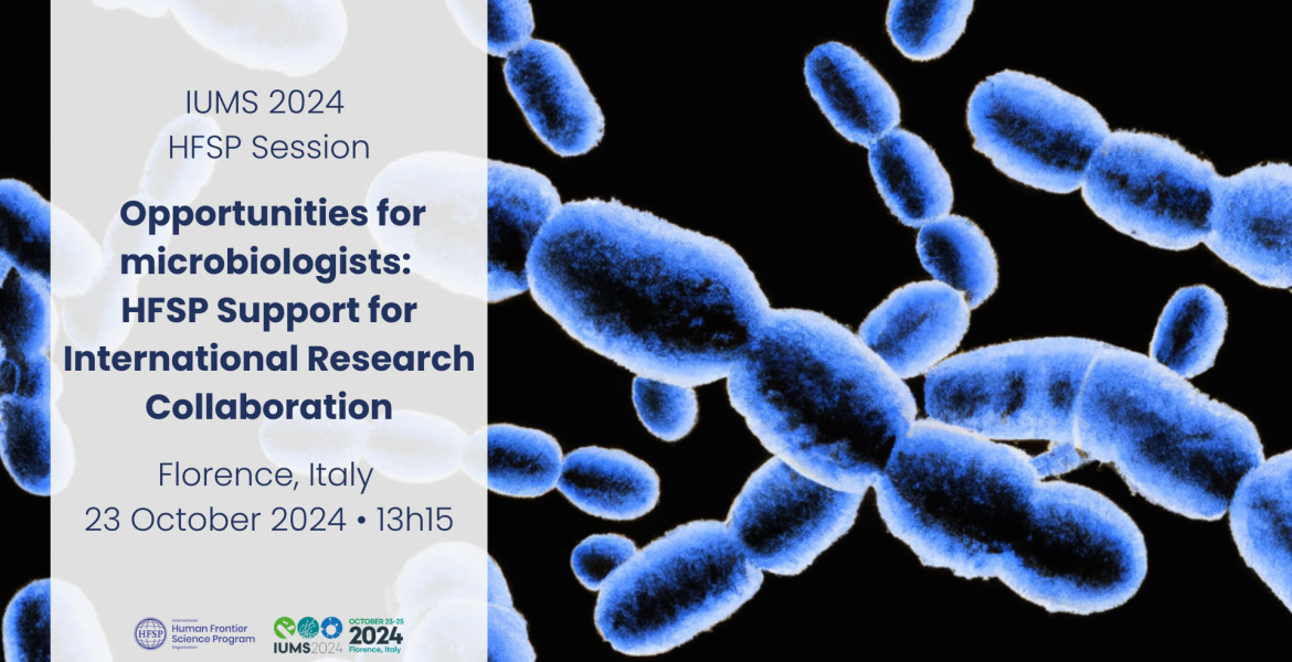 HFSP session ar IUMS 2024: Opportunities for Microbiologists