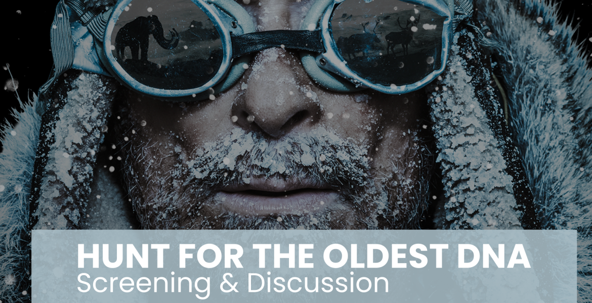 HUNT FOR THE OLDEST DNA